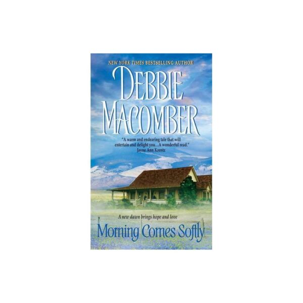 Morning Comes Softly (Harper Monogram) (Reissue) (Paperback) by Debbie Macomber