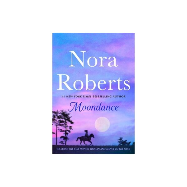 Moondance: 2-in-1: The Last Honest Woman and Dance to the Piper - (O'Hurleys) by Nora Roberts (Paperback)