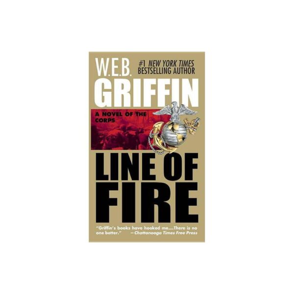 Line of Fire (The Corps, Book 5) by W. E. B. Griffin (Paperback)