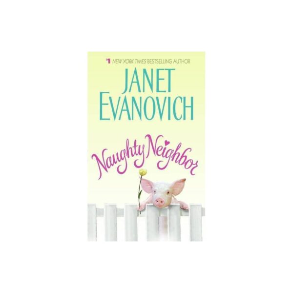 Naughty Neighbor by Janet Evanovich (Paperback)