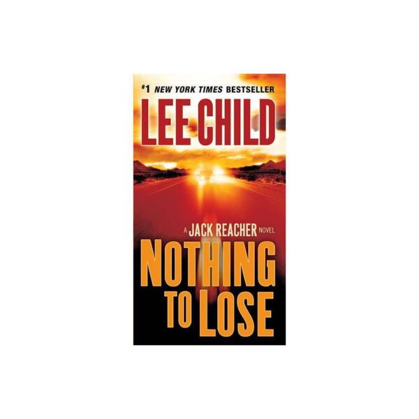 Nothing to Lose (Paperback) by Lee Child