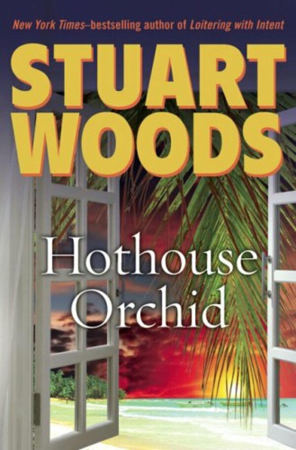 Hothouse Orchid (Holly Barker) by Stuart Woods (Hardback with dustcover)