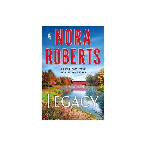 Legacy: A Novel by Nora Roberts (Hardback with dustcover)