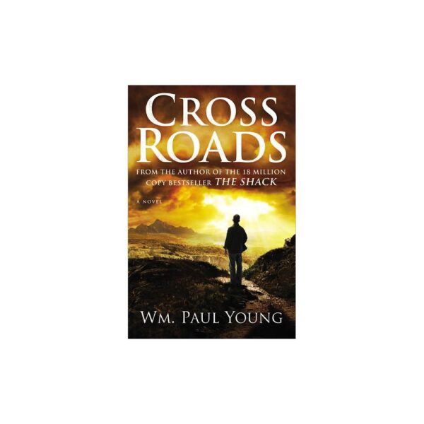 Cross Roads by WM. Paul Young (Hardback with dustcover)