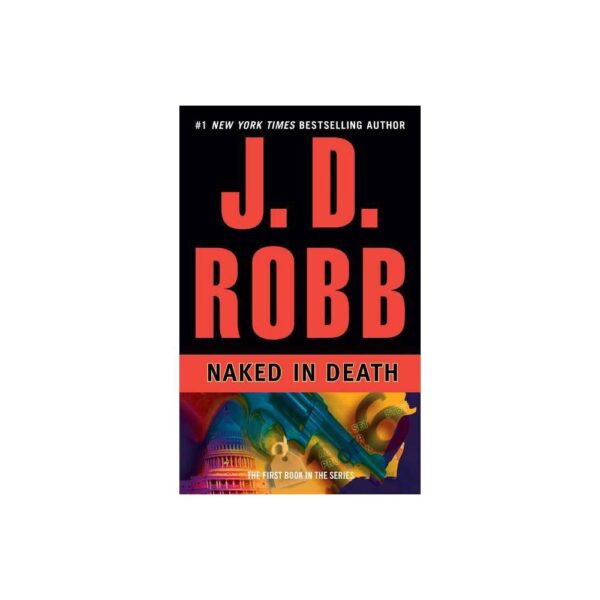 Naked in Death (In Death, Book 1) by J. D. Robb (Paperback)