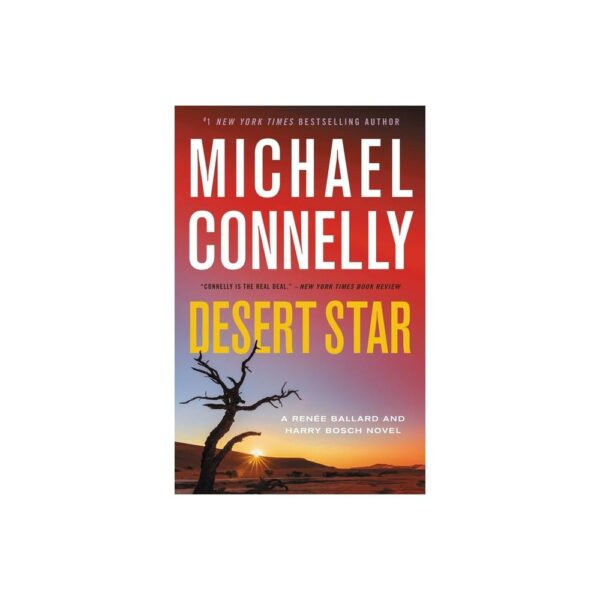 Desert Star (Harry Bosch Series #24 and Renae Ballard Series #5) by Michael Connely (Hardback with dustcover)